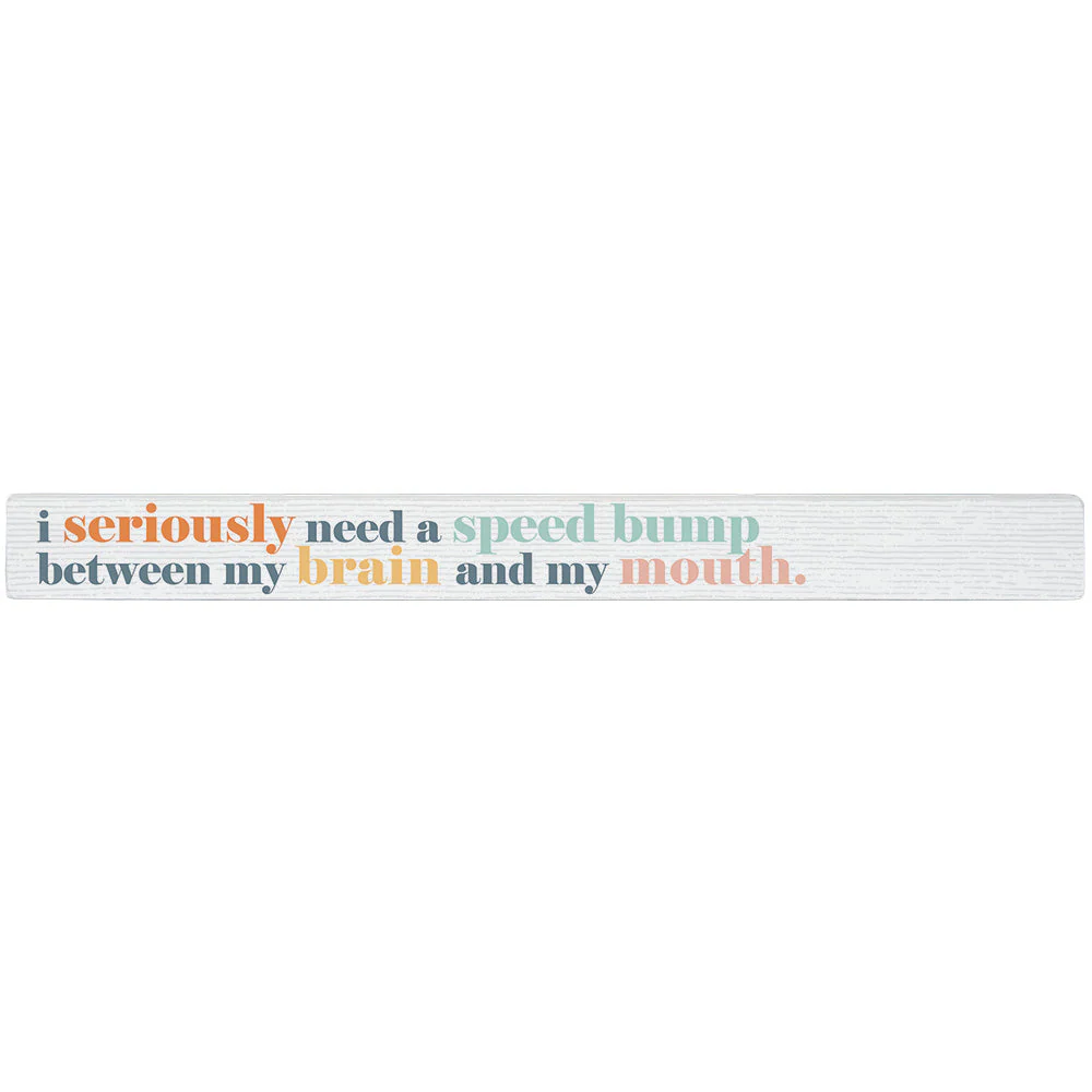 Sincere Surroundings Humorous "Talking Sticks" Pinewood Signs - 1.5" x 16" - Image 35